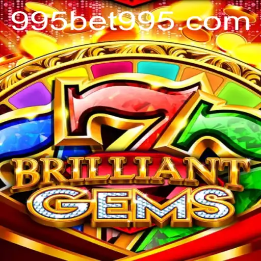 Exploring the Fascinating World of BrilliantGems with 995BET