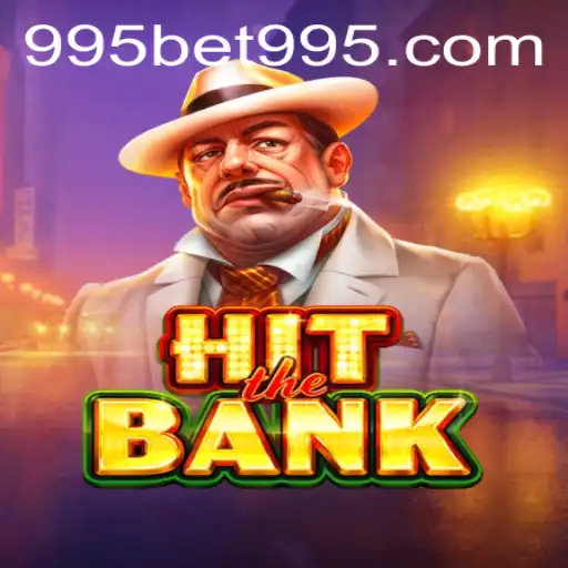 Discover the Exciting World of HitTheBank: A Thrilling Adventure with 995BET