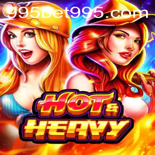 Exploring the Exciting World of HotHeavy: The Ultimate Gaming Experience with 995BET