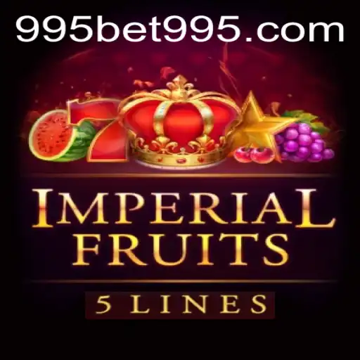 Exploring the Thrills of ImperialFruits5 and 995BET