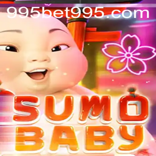 Exploring the Exciting World of SumoBaby and 995BET