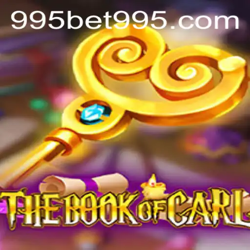 The Book of Carl: Revolutionizing Gaming with 995BET